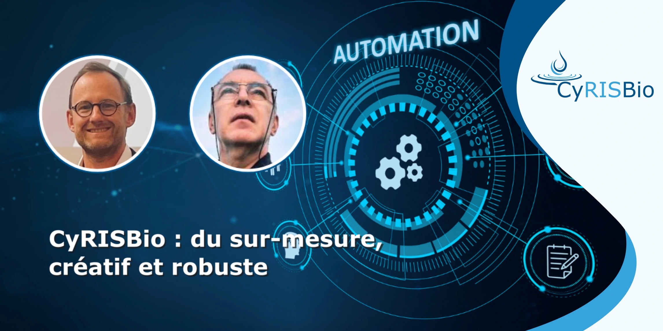 CyRISBio : Du sur-mesure creatif et robuste pour l'automatisation de laboratoire